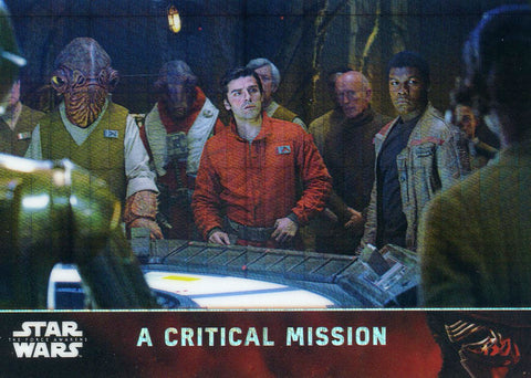 2016 TOPPS STAR WARS THE FORCE AWAKENS CHROME REFRACTOR A CRITICAL MISSION #52/99