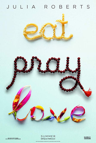 EAT PRAY LOVE