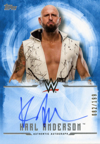 2017 Topps Undisputed WWE Karl Anderson Authentic Autograph #082/199