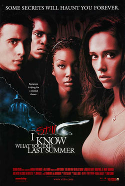 I STILL KNOW WHAT YOU DID LAST SUMMER