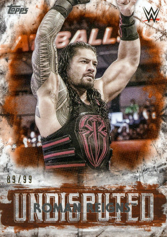 2018 Topps WWE Undisputed Orange Roman Reigns #89/99