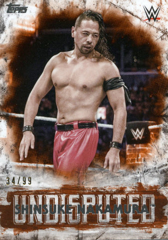 2018 Topps WWE Undisputed Orange Shinsuke Nakamura #34/99